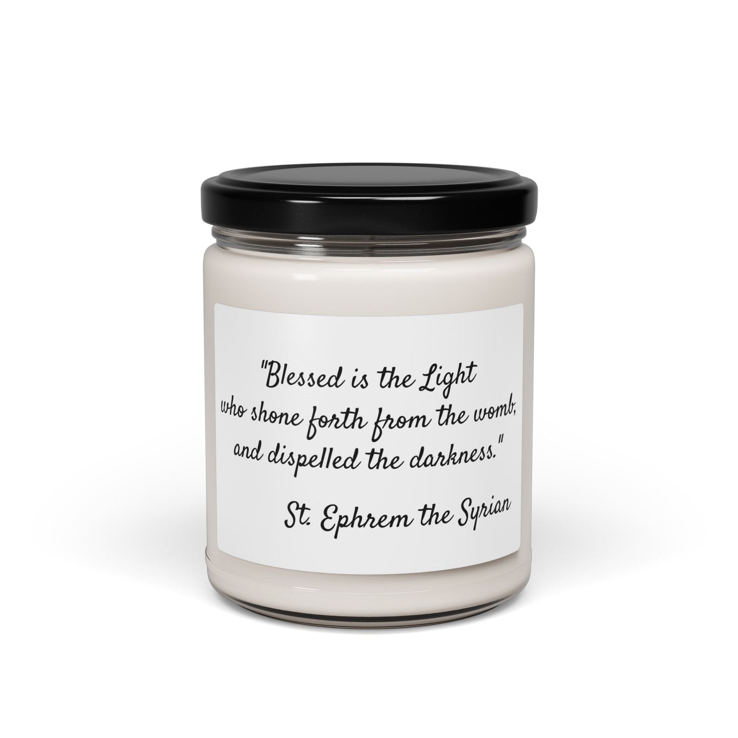 Blessed Is The Light that Shone Forth From the Womb - St. Ephrem the Syrian - cented Soy Candle, 9oz