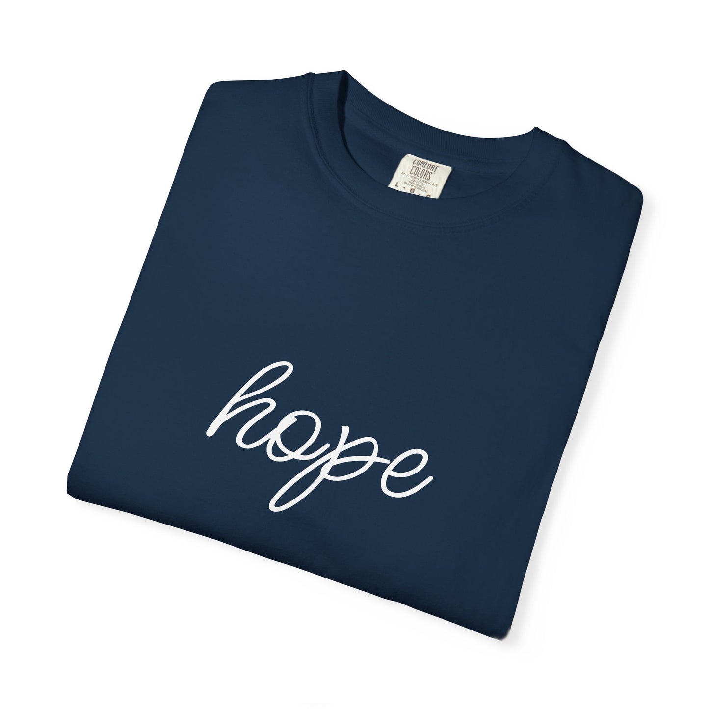 Hope - Unisex Garment-Dyed T-shirt