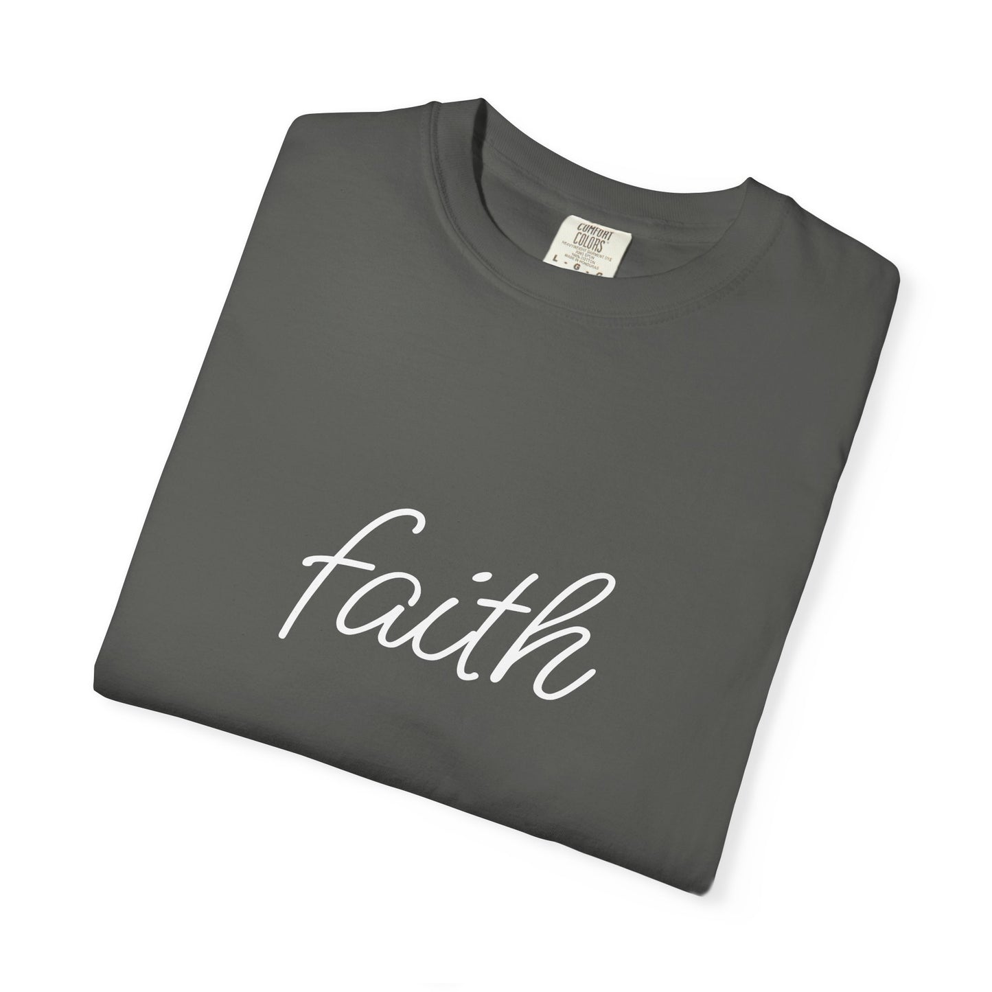 Faith - Unisex Garment-Dyed T-shirt