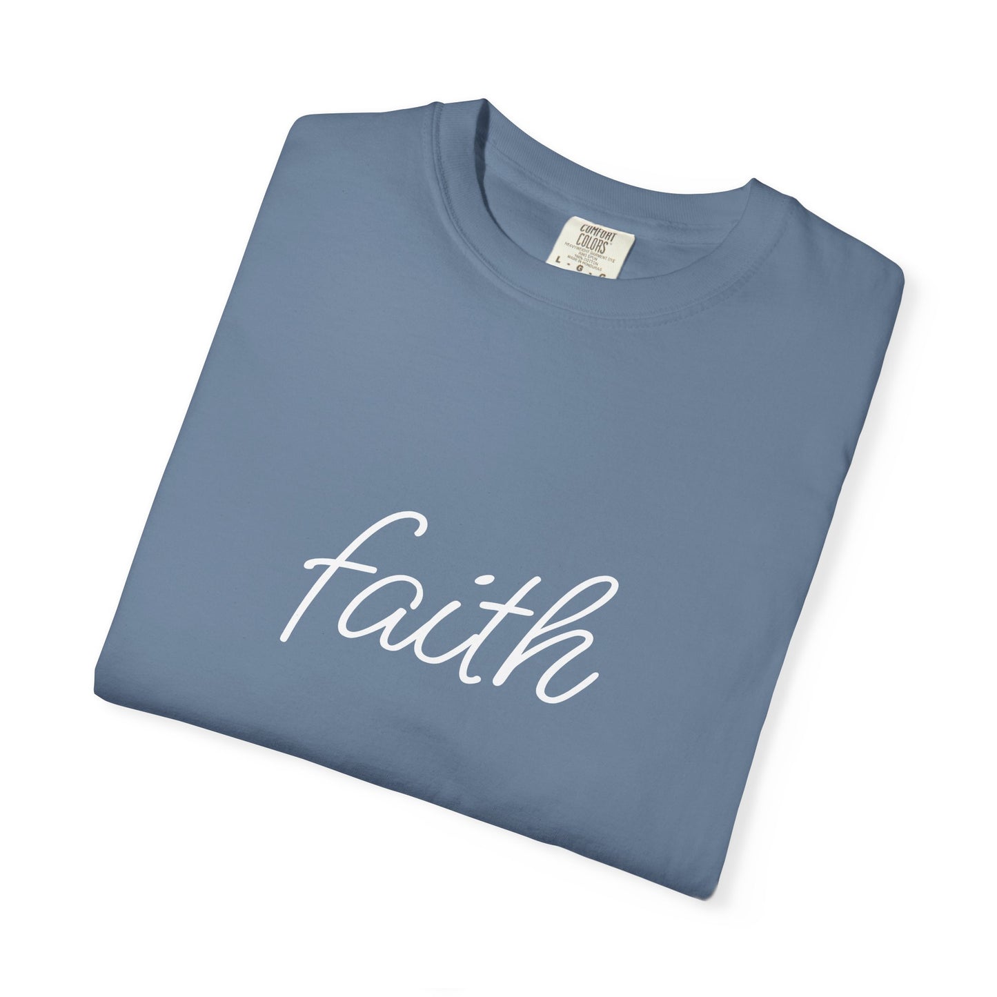 Faith - Unisex Garment-Dyed T-shirt