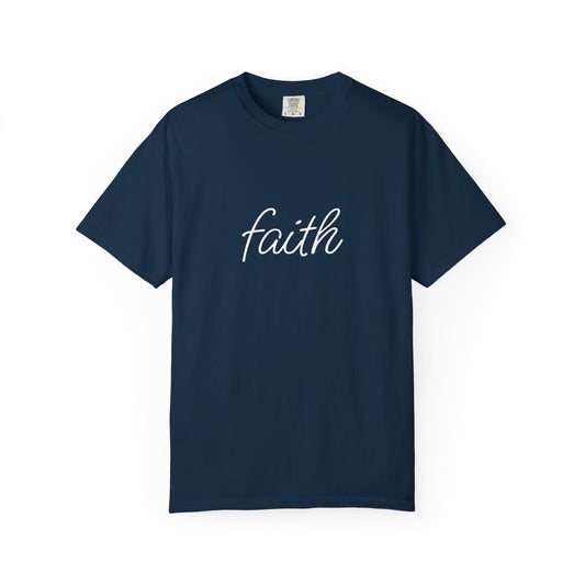 Faith - Unisex Garment-Dyed T-shirt