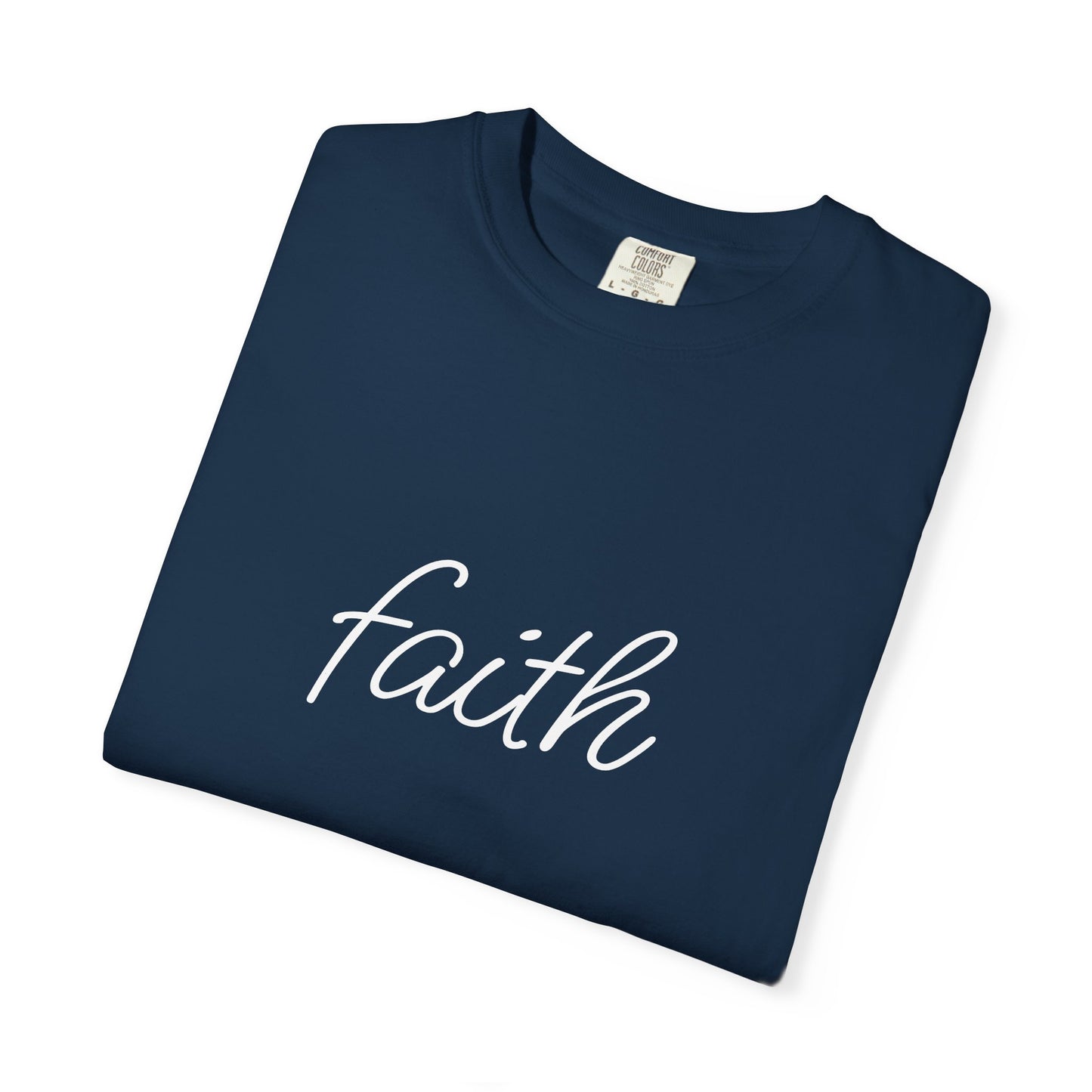 Faith - Unisex Garment-Dyed T-shirt
